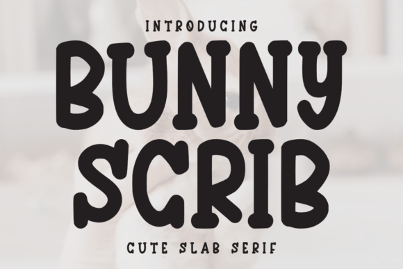 Bunny Scrib: A Whimsical Slab Serif for Digital Design