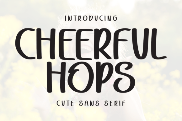 Cheerful Hops: A Designer’s Take on a Playful Sans Serif