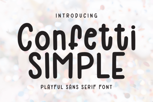 Confetti Simple: A Playful Font for Digital Campaigns